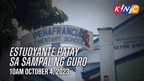 Estudyante Patay Sa Sampal Ng Guro Kidlat News Update October