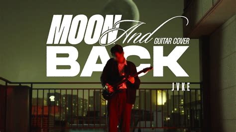 JVKE Moon And Back Guitar Cover YouTube