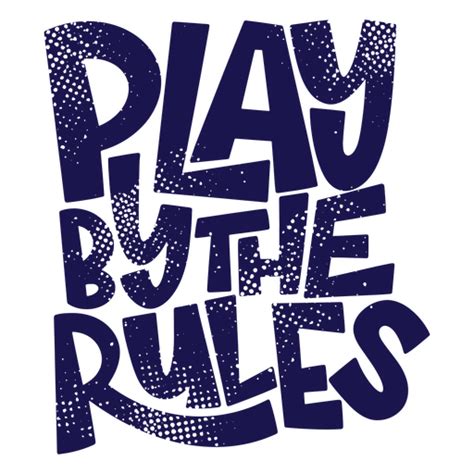 Play By The Rules Quote PNG & SVG Design For T-Shirts