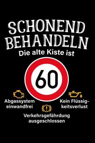 Schonend Behandeln Alte Kiste Ist 60 Notizbuch für 60 Geburtstag