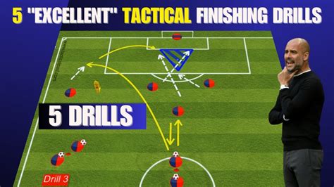 🎯 5 Excellent Tactical Finishing Drills By Pep Guardiola Youtube