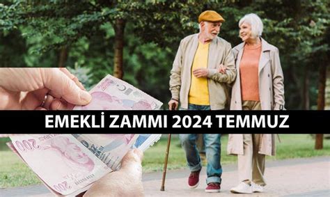 Emekliye zam kaç para 2024 Temmuz daki emekli zammı ne kadar SSK