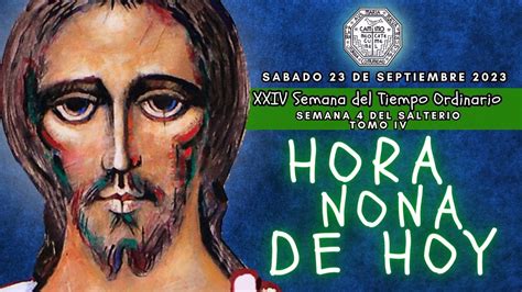 HORA NONA DE HOY SABADO 23 DE SEPTIEMBRE CAMINO NEOCATECUMENAL