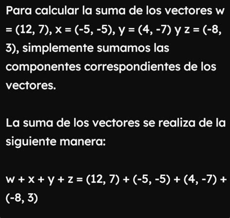 Calcular la suma de los siguientes vectores de manera matemática C w