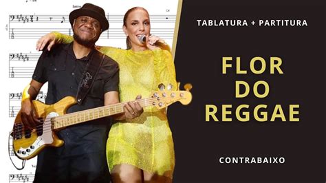 Flor do Reggae Ivete Sangalo Transcrição p Contrabaixo c Tablatura