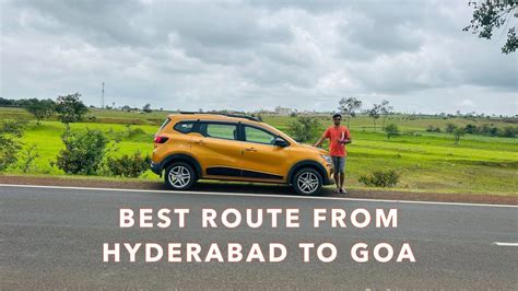 Best Route From Hyderabad To Goa In August Spectacularviews