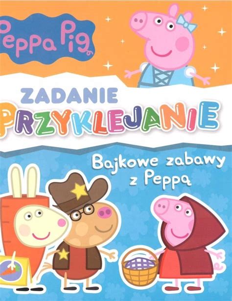 Świnka Peppa Zadanie przyklejanie Bajkowe zabawy