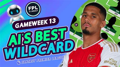 FPL GW13 WILDCARD RATING AI S BEST DRAFT YouTube