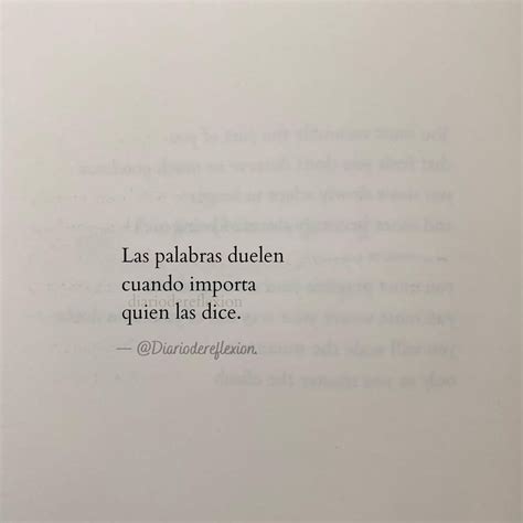 Las Palabras Duelen Cuando Importa Quien Las Dice Frases