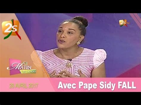 Ce Matin C Est Nous Du Avril Avec Pape Sidy Fall Vid O