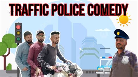 Traffic 🚦 Police 🚓 Comedy 😔😧 Youtube