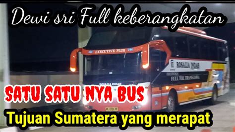 Angkatan Malam Senin Rosin Satu Nya Bus Yg Merapat Dewi Sri Ramai