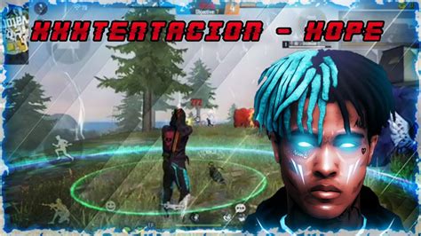 Xxxtentacion Hope Free Fire Montage Free Fire Best Edited