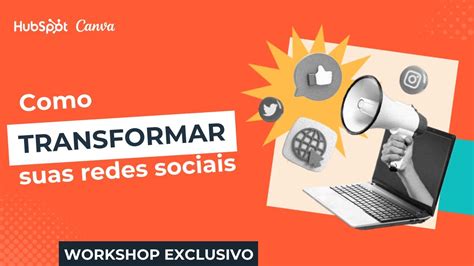 Workshop Exclusivo Como Transformar As Suas Redes Sociais O Canva