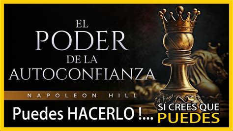 EL PODER DE LA AUTOCONFIANZA Napoleón Hill audiolibro YouTube