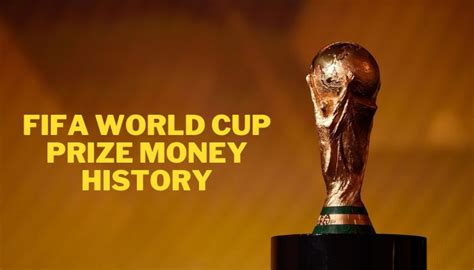 Fifa World Cup Prize Money History 1982 2022 Sportingfree