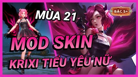 Hướng Dẫn Mod Skin Krixi Tiểu Yêu Nữ Mới Nhất Mùa 21 Full Hiệu Ứng