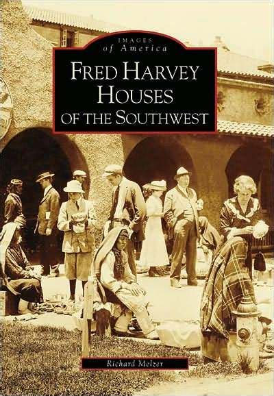 Fred Harvey The Harvey Houses And The Harvey Girls Railroads In New