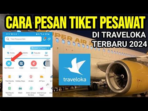 Cara Pesan Tiket Pesawat Di Aplikasi Traveloka Terbaru Tutorial