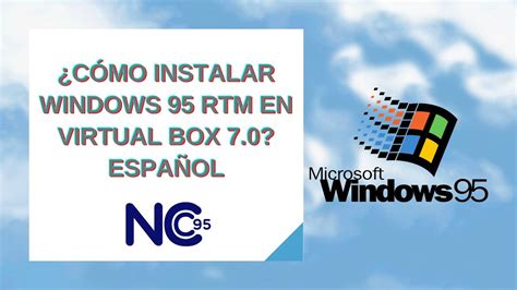 Cómo instalar el Windows 95 RTM en Virtual Box 7 0 Español 2024