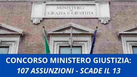 CONCORSO AL MINISTERO GIUSTIZIA 107 ASSUNZIONI BANDO E DOMANDA