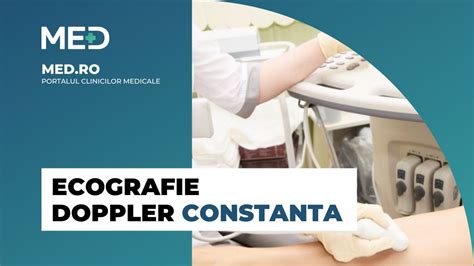 Ecografie Doppler Constanta Top 5 Clinici Prețuri Programare Online