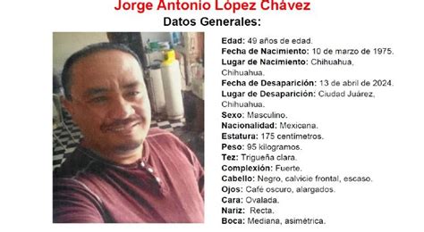 Buscan A Jorge Chihuahuense Desaparecido En Ju Rez