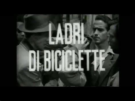 Ladri Di Biciclette Vittorio De Sica 1948 Trailer Originale Italiano