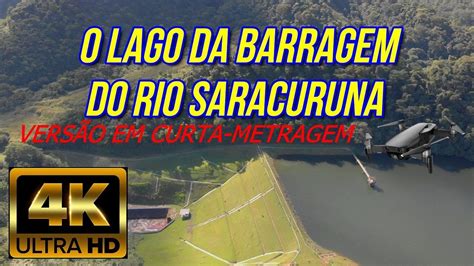 O Lago Da Barragem Do Rio Saracuruna Compacto YouTube