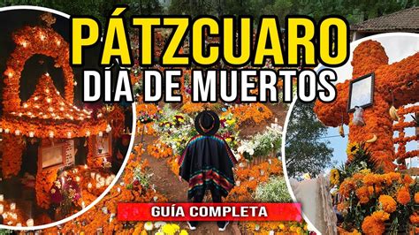 PÁTZCUARO DÍA DE MUERTOS MICHOACAN Tzintzuntzan Tzurumútaro