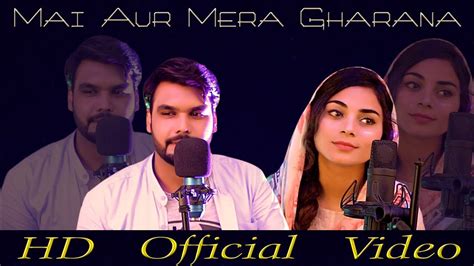 Mein Aur Mera Gharana Rev Ernest Mall Hanooq Ashraf Ft Liya Faris