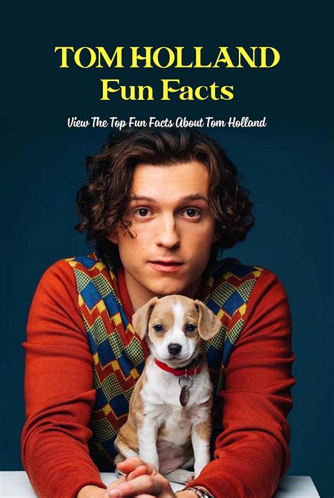 Tom Holland Fun Facts View The Top Fun Facts About Tom Holland Look