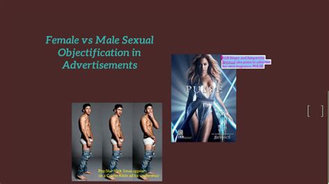 Female Vs Male Sexual Objectification In Advertisements By Anna Almazan