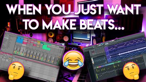 When You Just Want To Make Beats Youtube