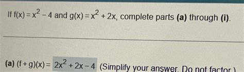 Solved If F X X2 4 ﻿and G X X2 2x ﻿complete Parts A