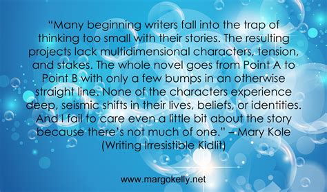 Margo Kelly: 6 Inspiring Quotes to Help Develop Your Story Idea