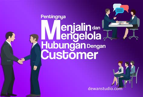 Pentingnya Menjalin Dan Mengelola Hubungan Dengan Customer