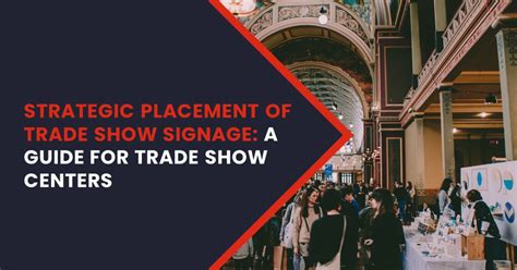 Strategic Signage Placement at Trade Shows