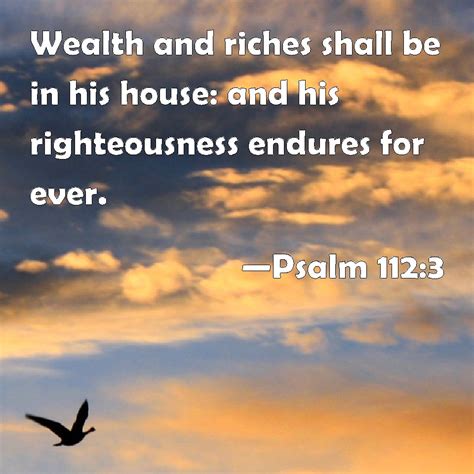 Psalm 1123 Wealth And Riches Shall Be In His House And His