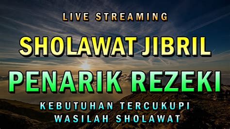 Kebutuhan Tercukupi Wasilah Sholawat Jibril Penarik Rezeki Youtube