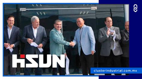 Cluster Industrial Hisun Inaugura Planta En Coahuila Para Armar