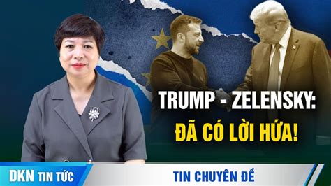 Ông Trump đã đích thân hứa với ông Zelensky quan hệ căng thẳng được