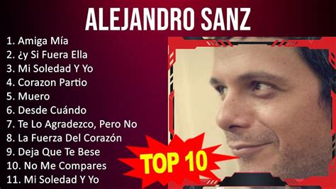 A L E J A N D R O S A N Z Mix 10 Maiores Sucessos Grandes Exitos