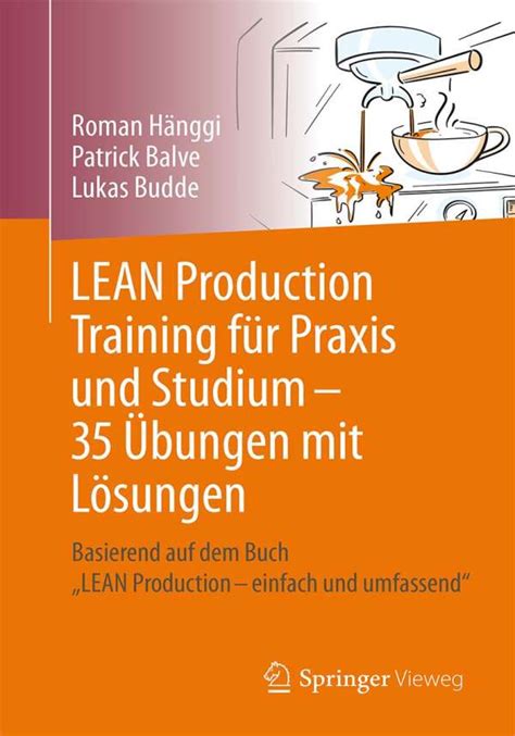 LEAN Production Training für Praxis und Studium 35 Übungen mit