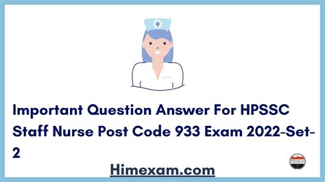 Important Question Answer For HPSSC Staff Nurse Post Code 933 Exam 2022