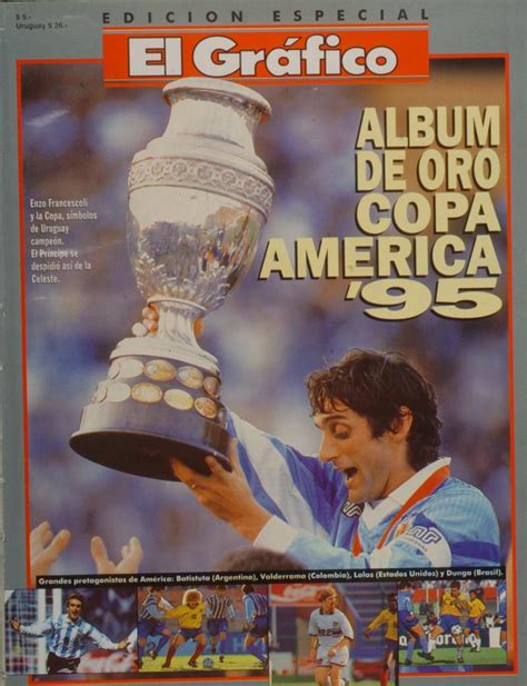 Album De Oro Copa América 1995 Enzo Francescoli Uruguay92 Tapas El Gráfico