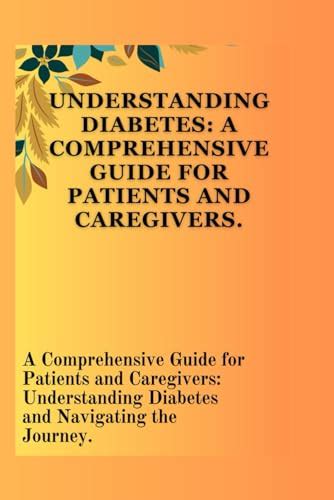 Understanding Diabetes A Comprehensive Guide For Patients And