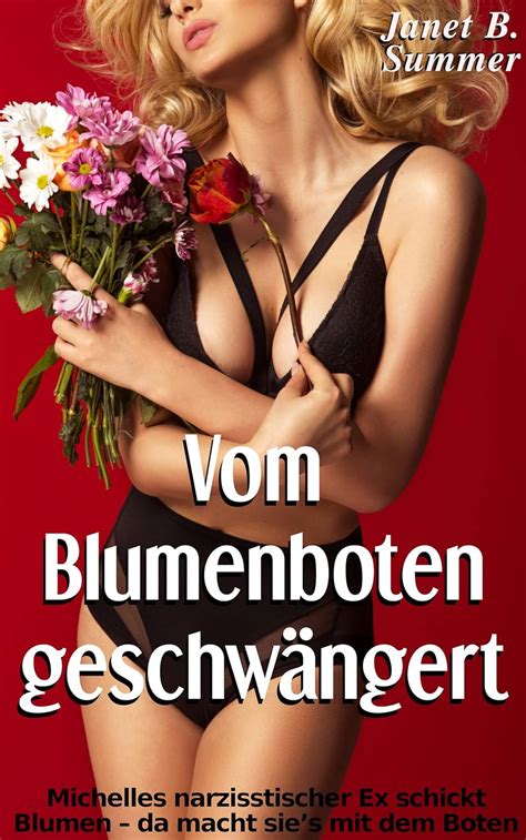 Vom Blumenboten Geschw Ngert Michelles Narzisstischer Ex Schickt