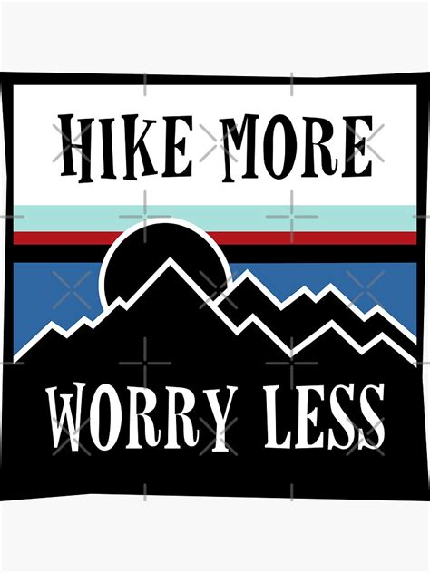 Hike More Worry Less Sticker For Sale By Nicoartdesigns Redbubble