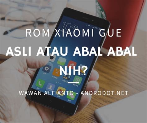 Cara Membedakan ROM MIUI Abal Abal Distributor Global China Stable